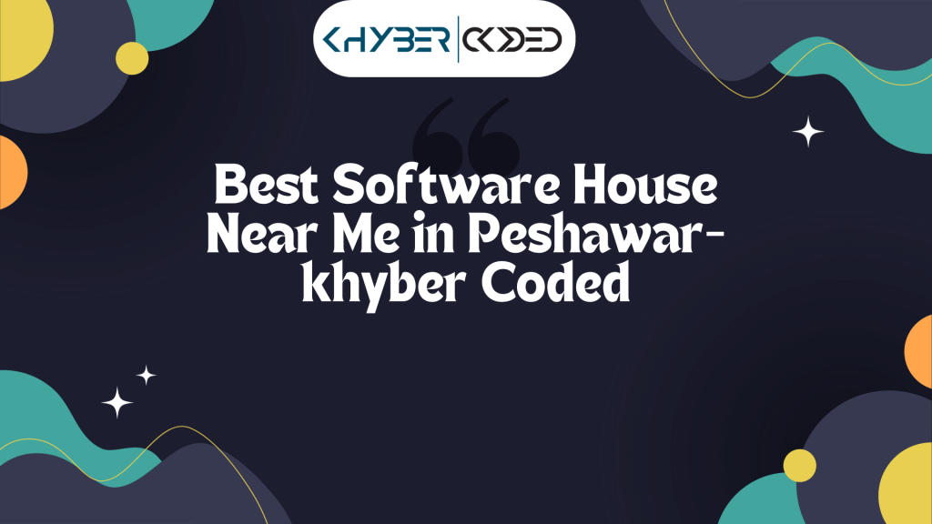 Best Software House Near Me in Peshawar-khyber Coded
