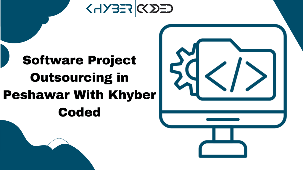 Software Project Outsourcing in Peshawar With Khyber Coded